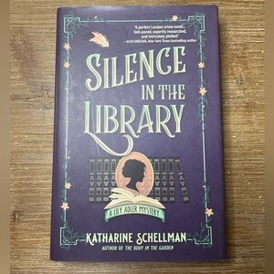 Silence in the Library: A Lily Adler Mystery by Schellman, Katharine
